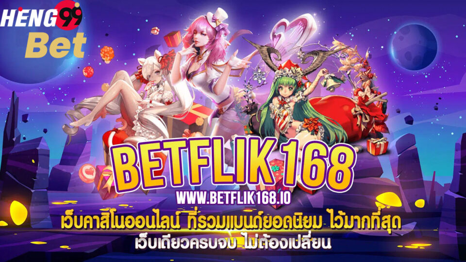 betflix168-heng99bet