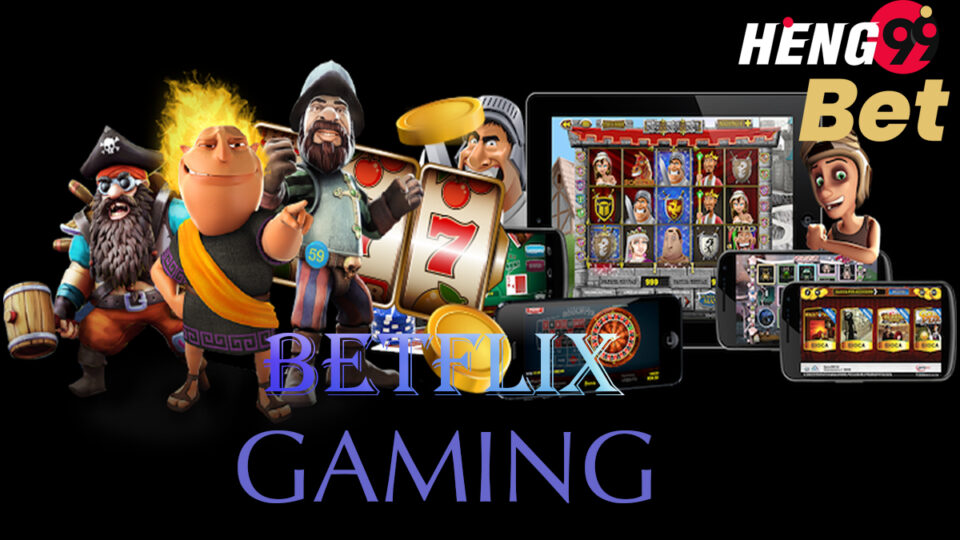 betflix gaming-heng99bet